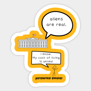 aliens are real... Sticker